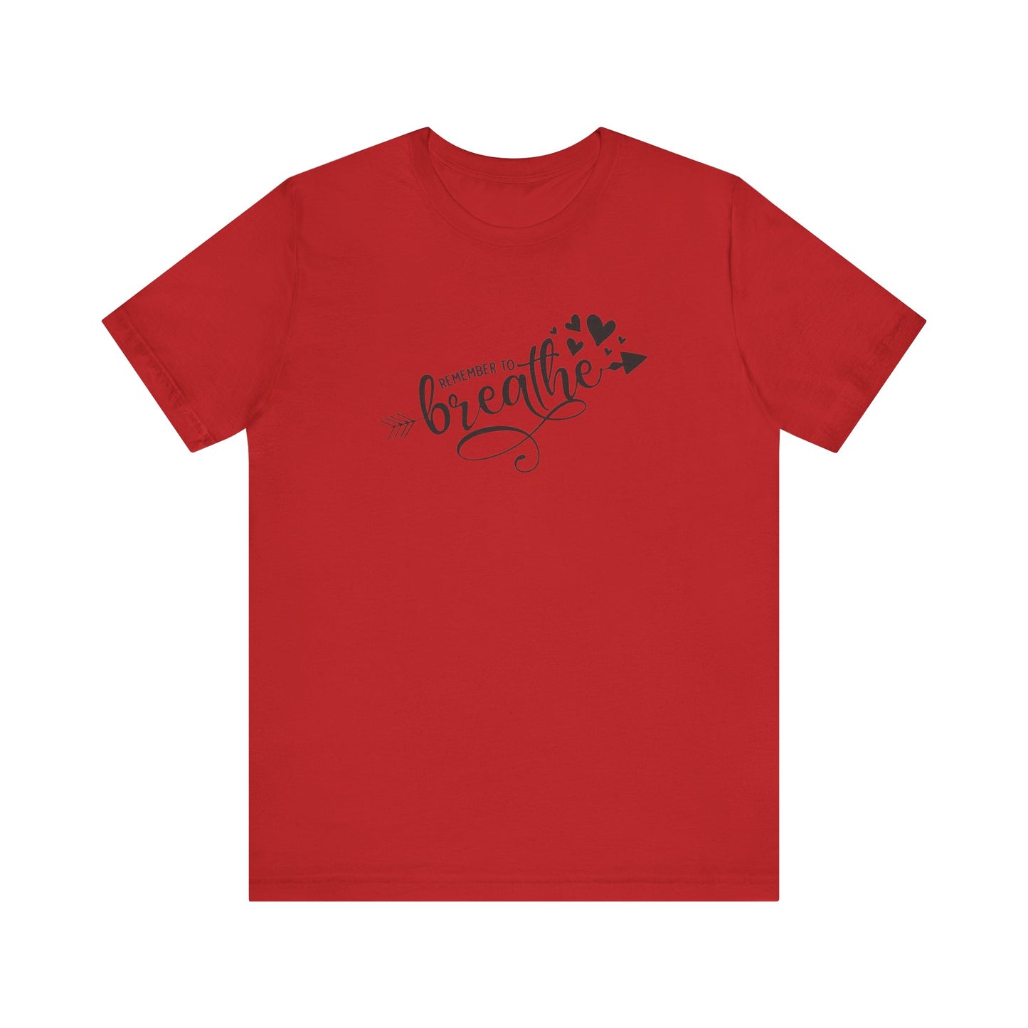 Remember to Breathe, Jersey Short Sleeve Tee