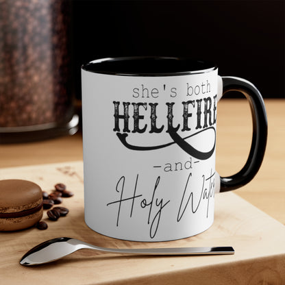 She's both Hellfire and Holy Water, Accent Coffee Mug, 11oz