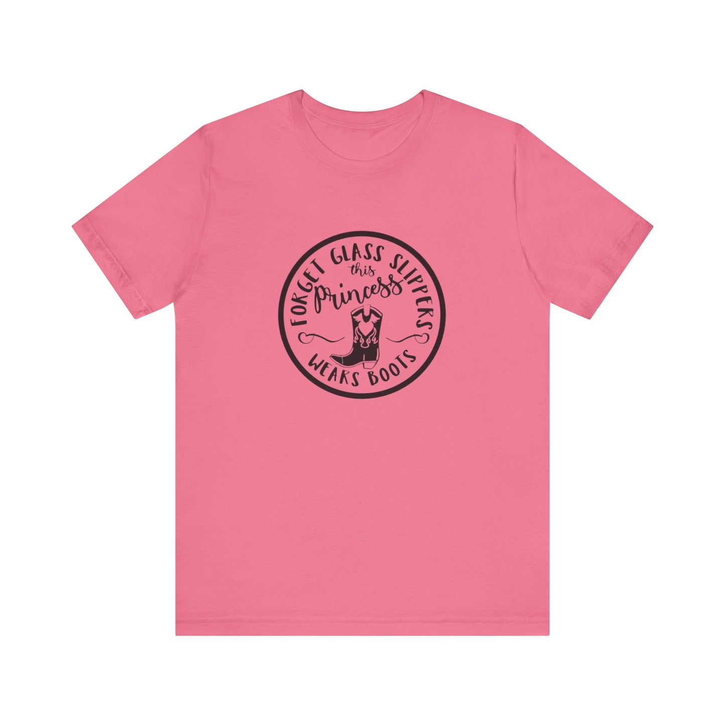 Forget Glass Slippers, This Princess Wears Boots, Jersey Short Sleeve Tee
