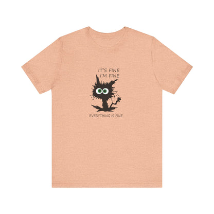 It's Fine, I'm Fine, Everything is Fine, Jersey Short Sleeve Tee