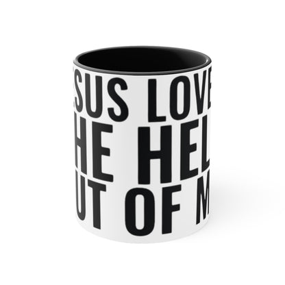 Jesus Loves The Hell out of Me, Accent Coffee Mug, 11oz