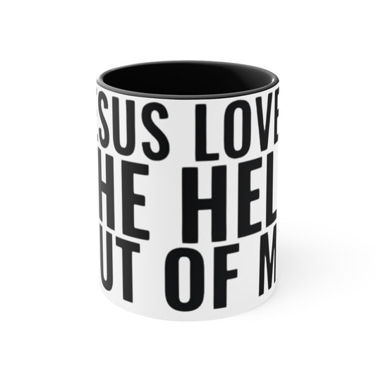 Jesus Loves The Hell out of Me, Accent Coffee Mug, 11oz