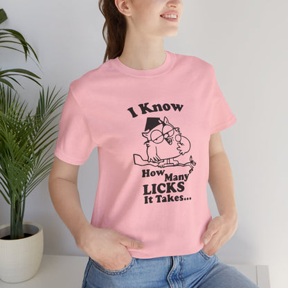 I know how many Licks It Takes Jersey Short Sleeve Tee