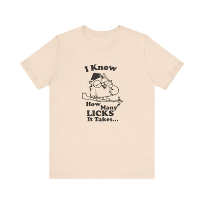 I know how many Licks It Takes Jersey Short Sleeve Tee