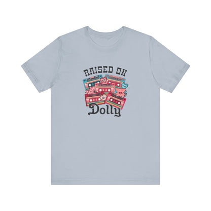 Raised On Dolly, Jersey Short Sleeve Tee