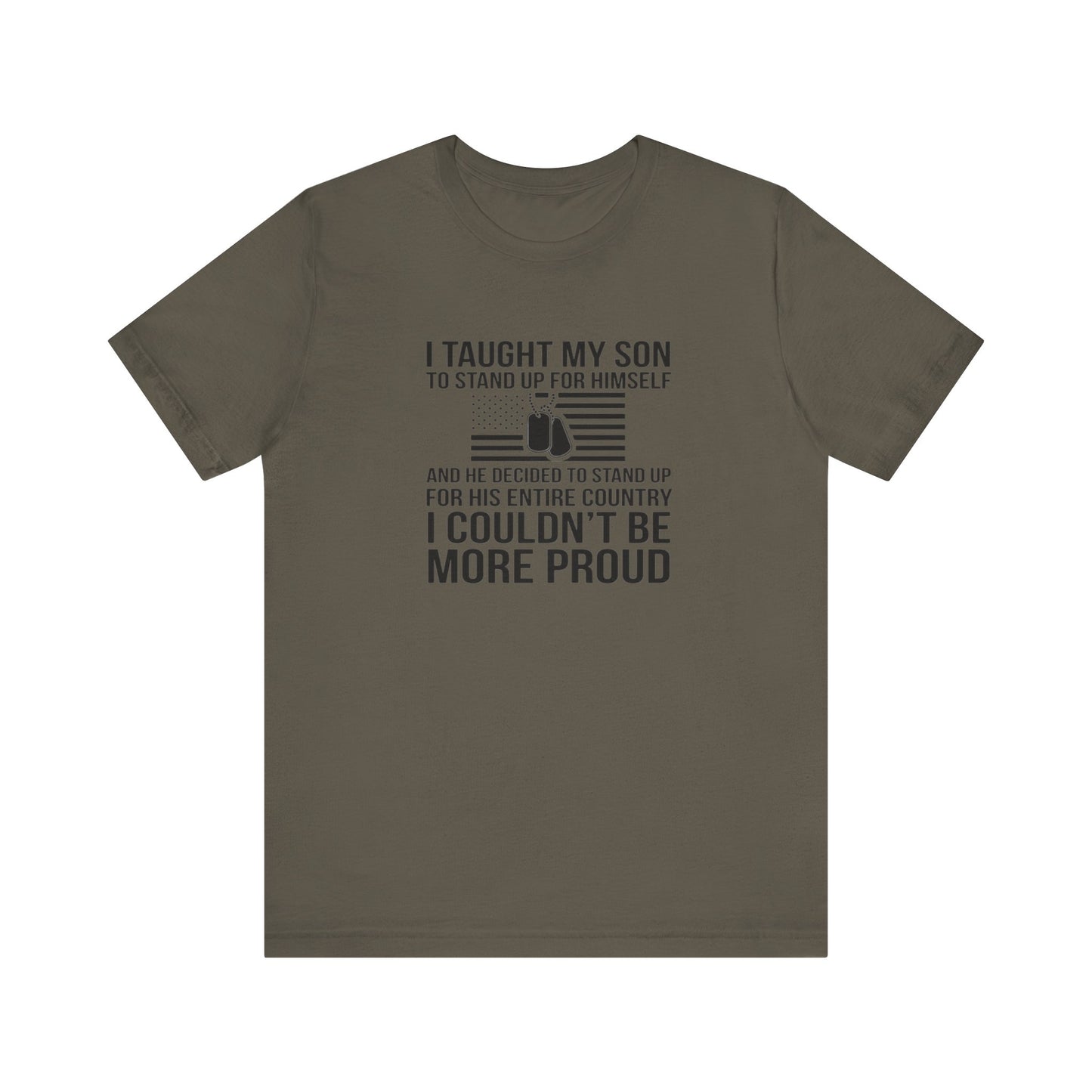 I Taught My Son To Stand Up for Himself, And He Decided To Stand Up for His Entire Country, I Couldn't Be More Proud,  Jersey Short Sleeve Tee