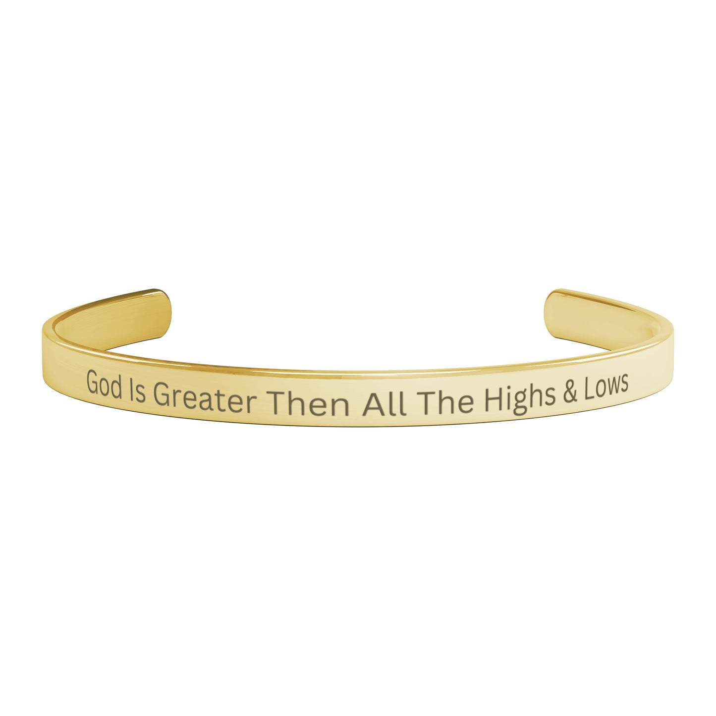 God Is Greater Than All The Highs & Lows Cuff Bracelet