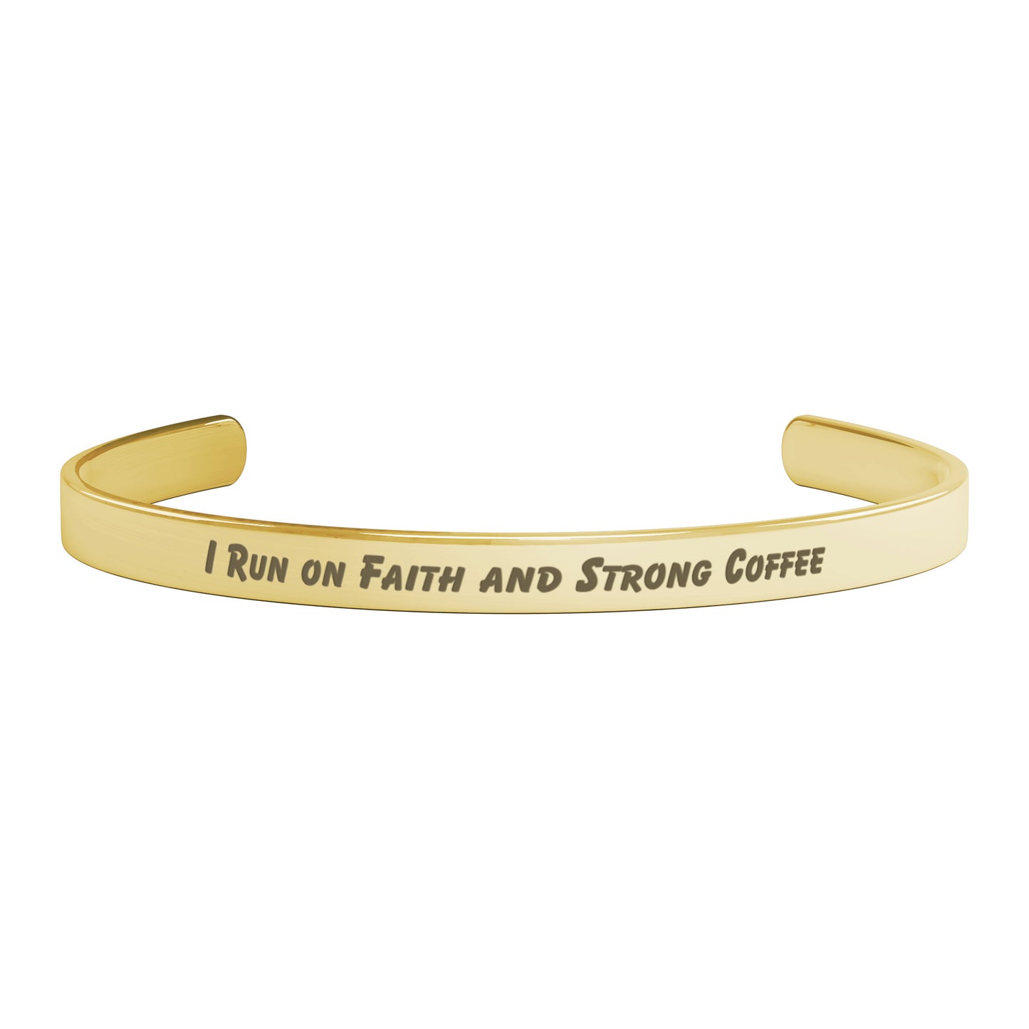 I Run On Faith and Strong Coffee Cuff Bracelet