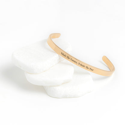 Inhale the Future, Exhale The Past Cuff Bracelet