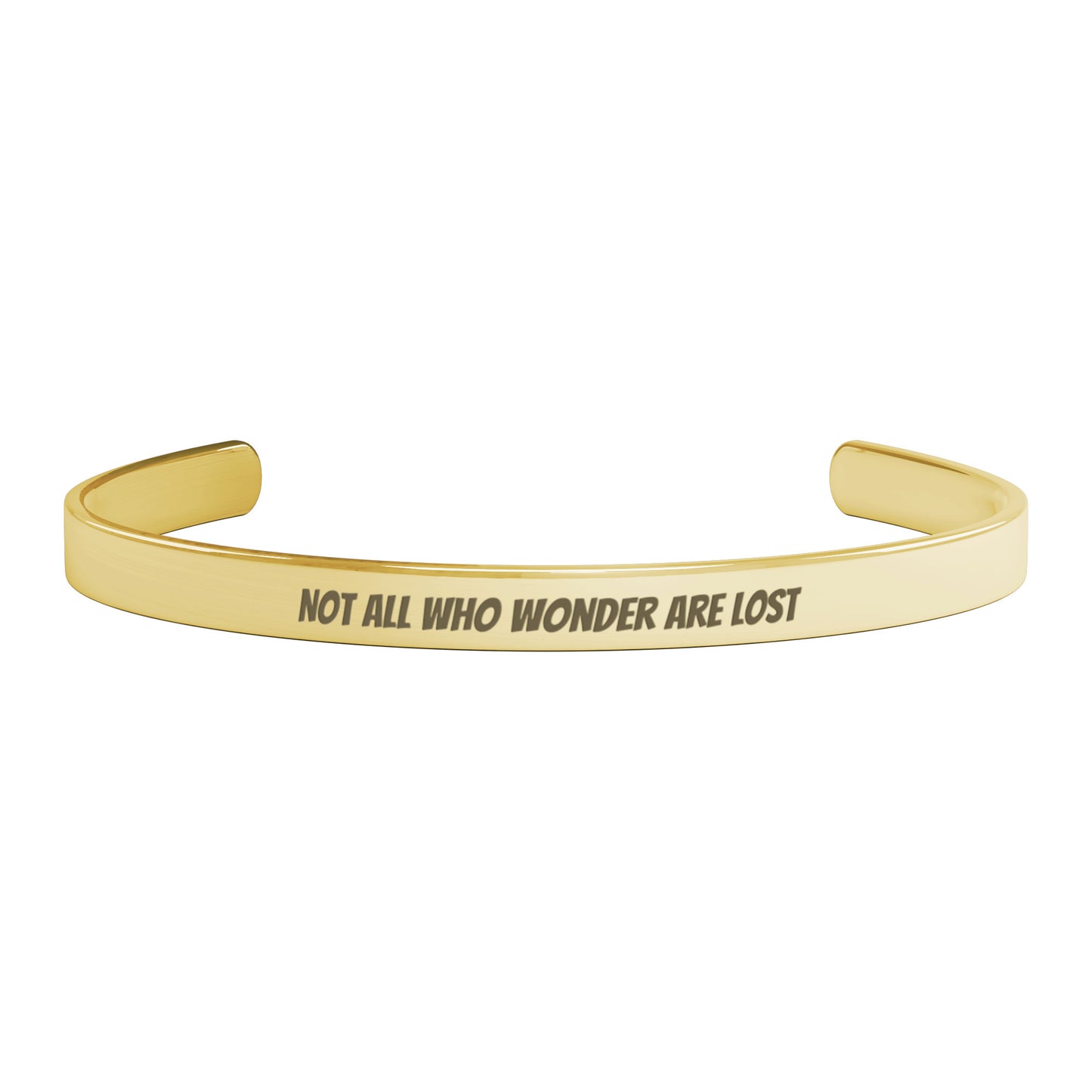 Not All Who Wonder Are Lost Cuff Bracelet