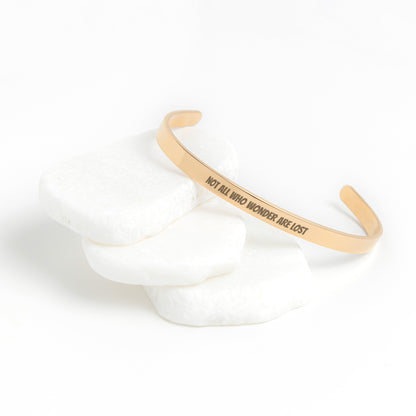 Not All Who Wonder Are Lost Cuff Bracelet