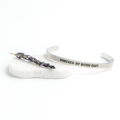 Powered By Bitch Dust Cuff Bracelet